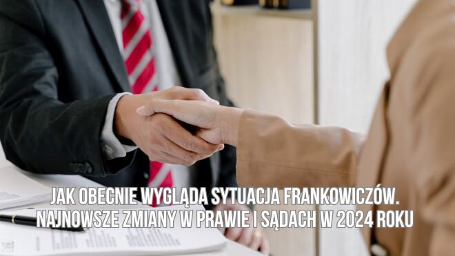 Jak Obecnie Wygl Da Sytuacja Frankowicz W Najnowsze Zmiany W Prawie I